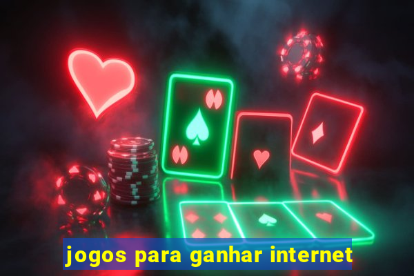 jogos para ganhar internet